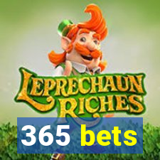 365 bets